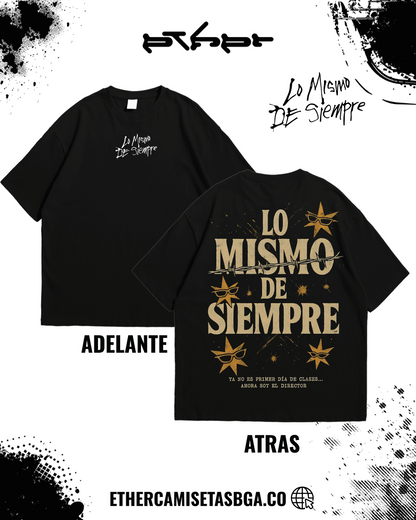 LO MISMO DE SIEMPRE CAMISETA