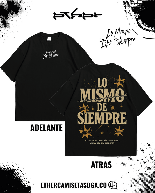 LO MISMO DE SIEMPRE CAMISETA